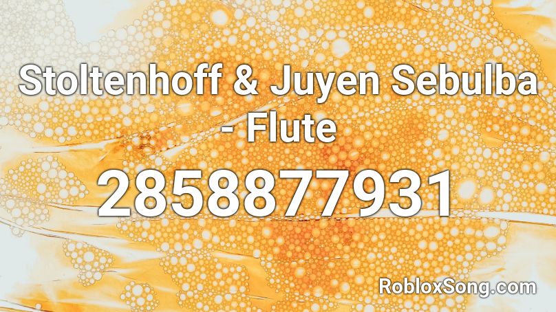 Stoltenhoff & Juyen Sebulba - Flute Roblox ID
