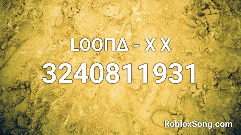 LOOΠΔ - X X Roblox ID