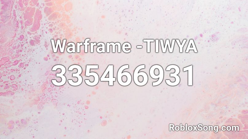 Warframe -TIWYA Roblox ID