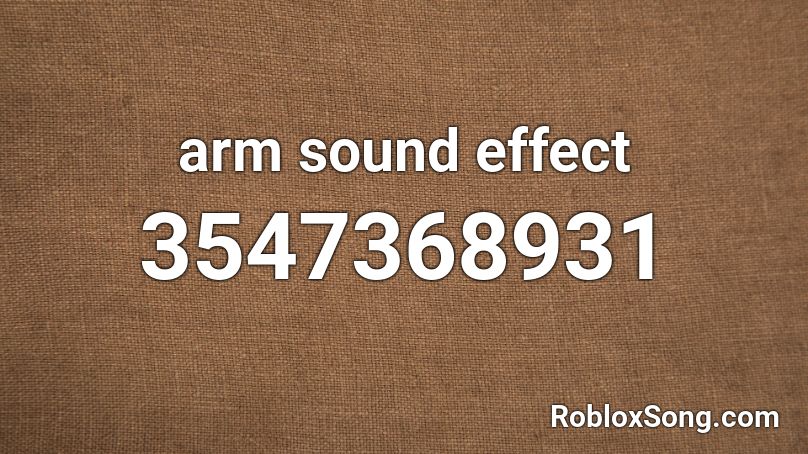 arm sound effect Roblox ID