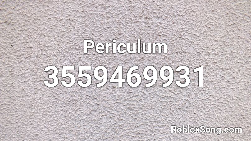 Periculum Roblox Id Roblox Music Codes - glockies roblox id