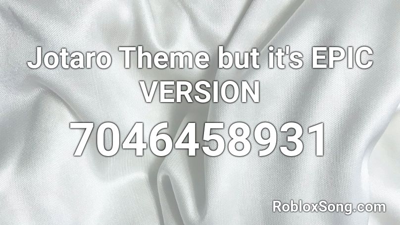 Jotaro Theme but it's EPIC VERSION Roblox ID
