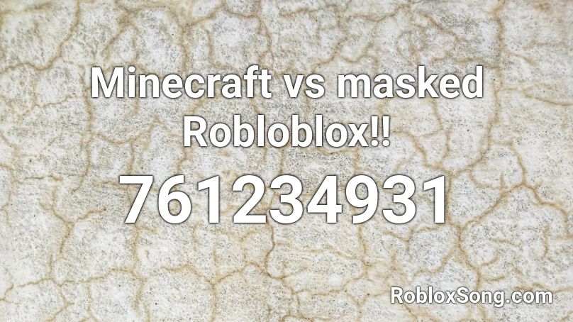 Minecraft vs masked Robloblox!! Roblox ID