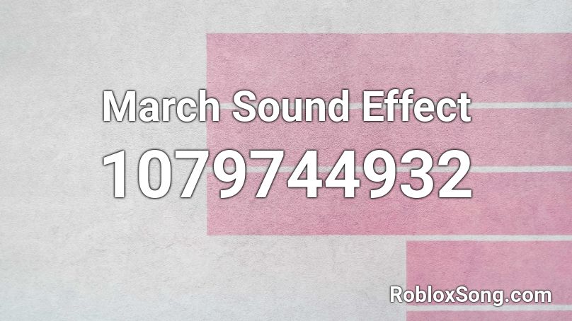 March Sound Effect Roblox ID