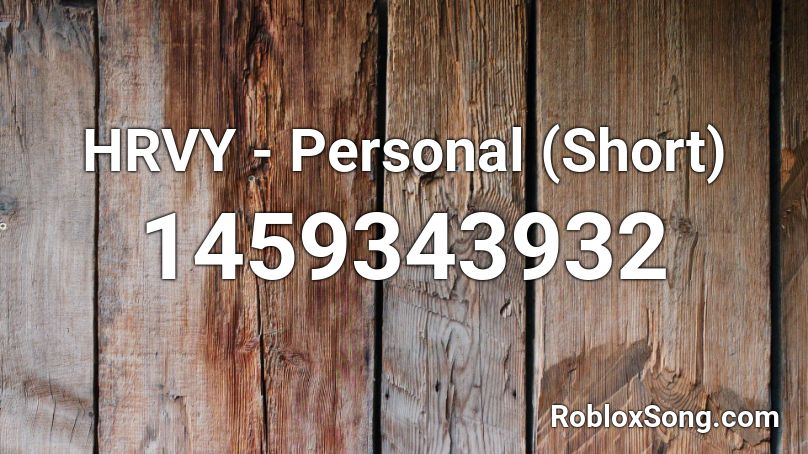 HRVY - Personal (Short) Roblox ID