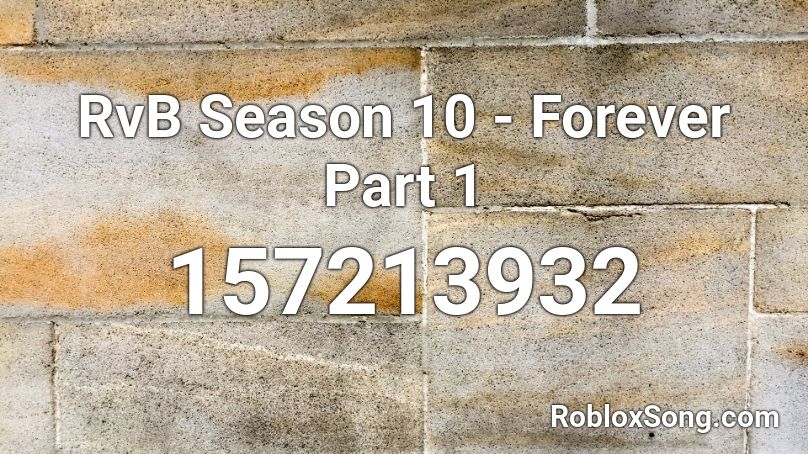 RvB Season 10 - Forever Part 1 Roblox ID