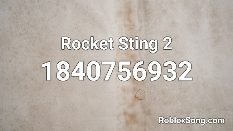 Rocket Sting 2 Roblox ID