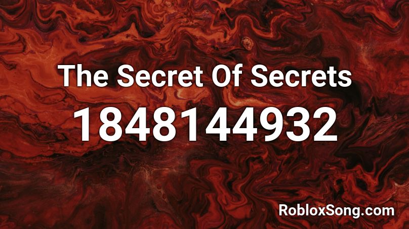 The Secret Of Secrets Roblox ID