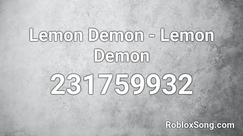 Lemon Demon - Lemon Demon Roblox ID