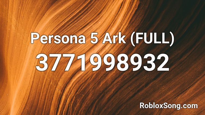 Persona 5 Ark (FULL) Roblox ID