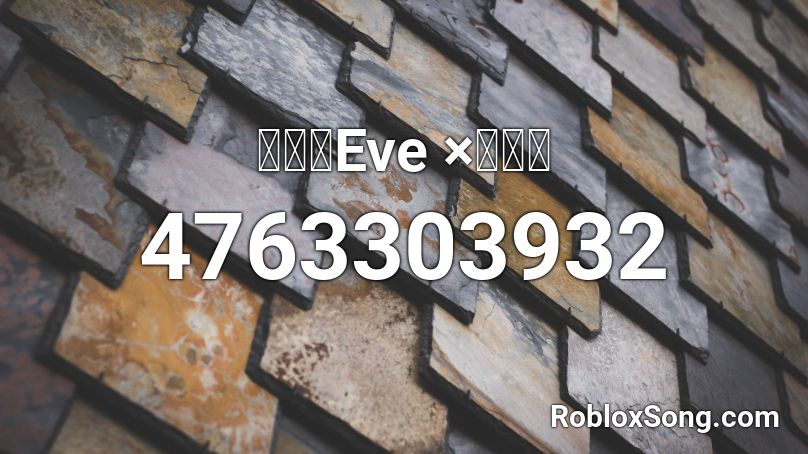 リア【Eve ×りぶ】 Roblox ID