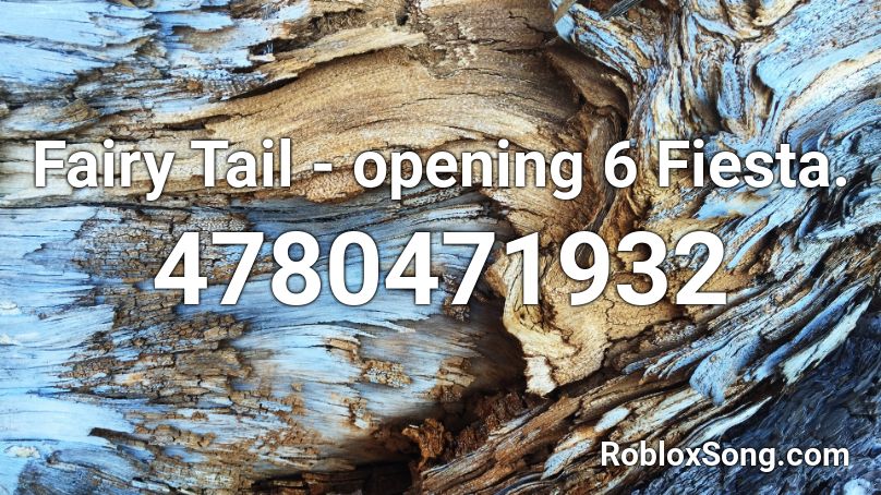 Fairy Tail - opening 6 Fiesta. Roblox ID