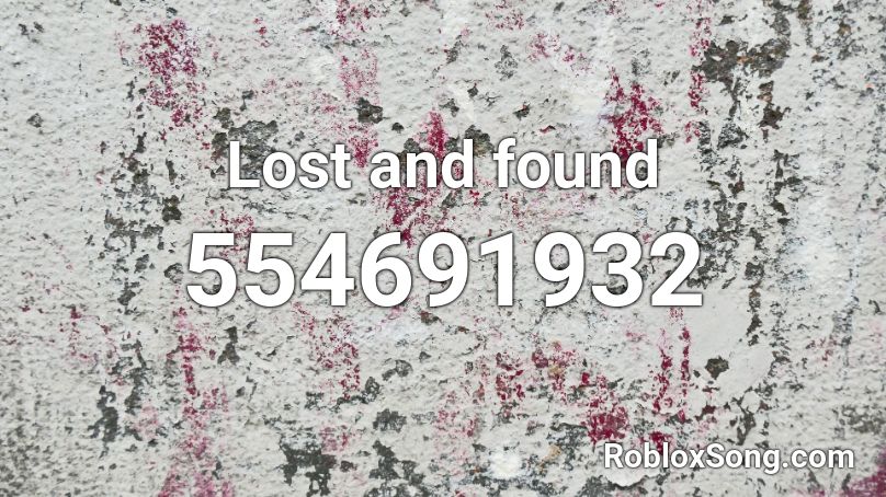 Lost and found Roblox ID