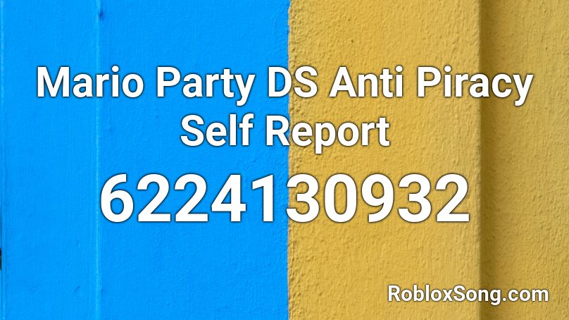 Mario Party DS Anti Piracy Self Report Roblox ID