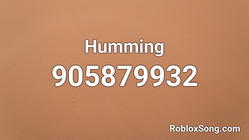 Humming Roblox ID