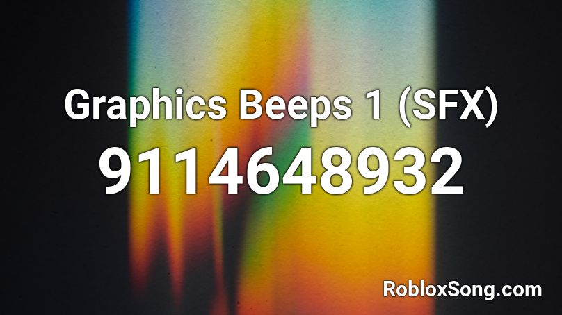 Graphics Beeps 1 (SFX) Roblox ID