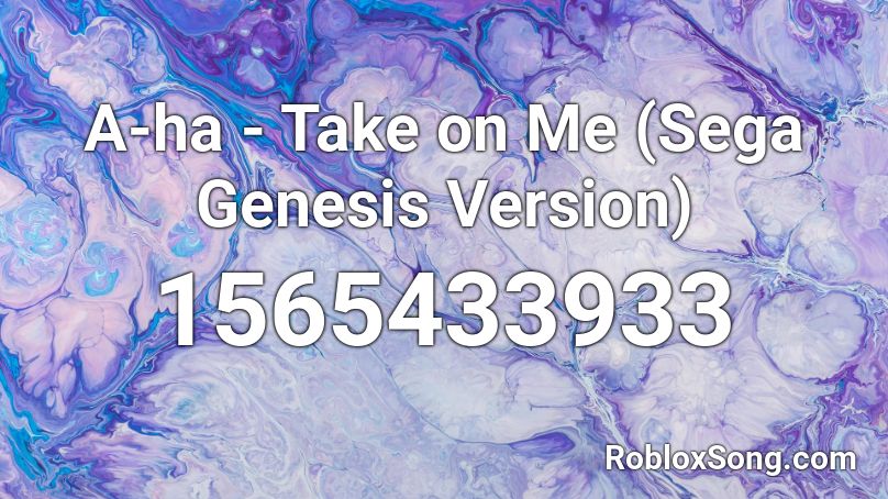 A-ha - Take on Me (Sega Genesis Version) Roblox ID