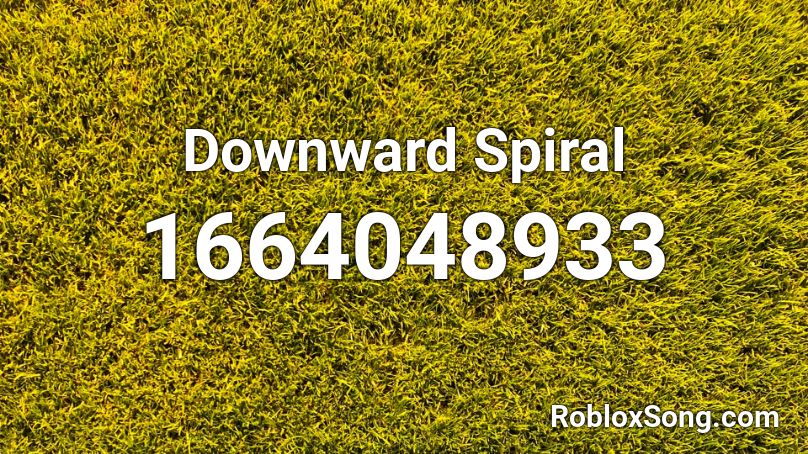Downward Spiral Roblox ID