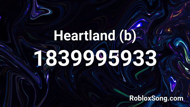 Heartland (b) Roblox ID