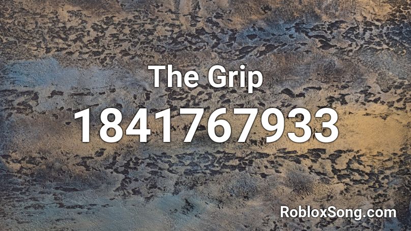 The Grip Roblox ID