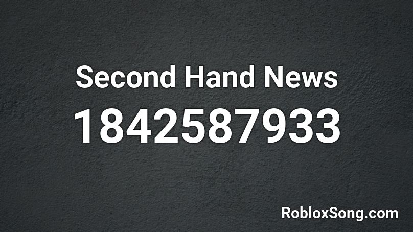 Second Hand News Roblox ID