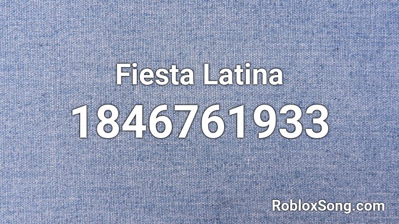 Fiesta Latina Roblox ID