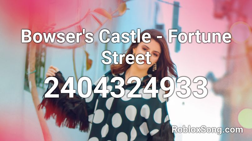 Bowser's Castle - Fortune Street Roblox ID