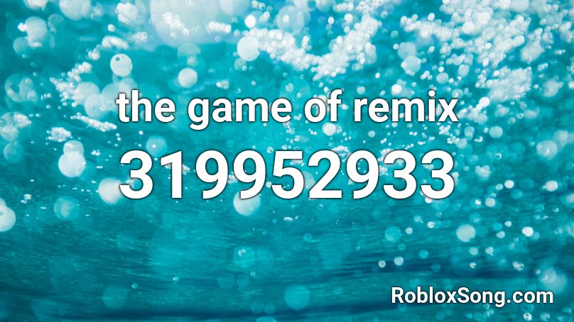the game of remix Roblox ID