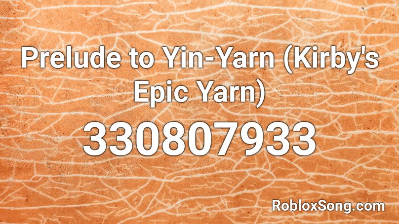 Prelude to Yin-Yarn (Kirby's Epic Yarn) Roblox ID