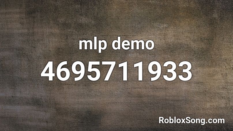 mlp demo Roblox ID