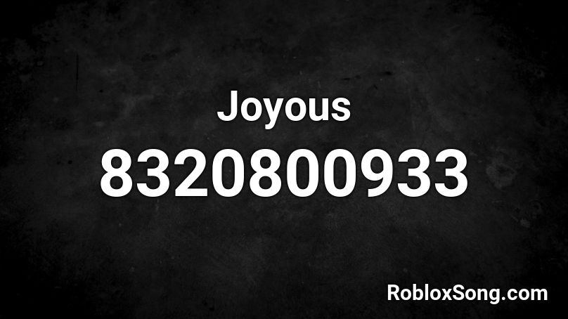 Joyous Roblox ID