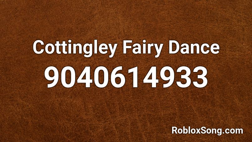 Cottingley Fairy Dance Roblox ID