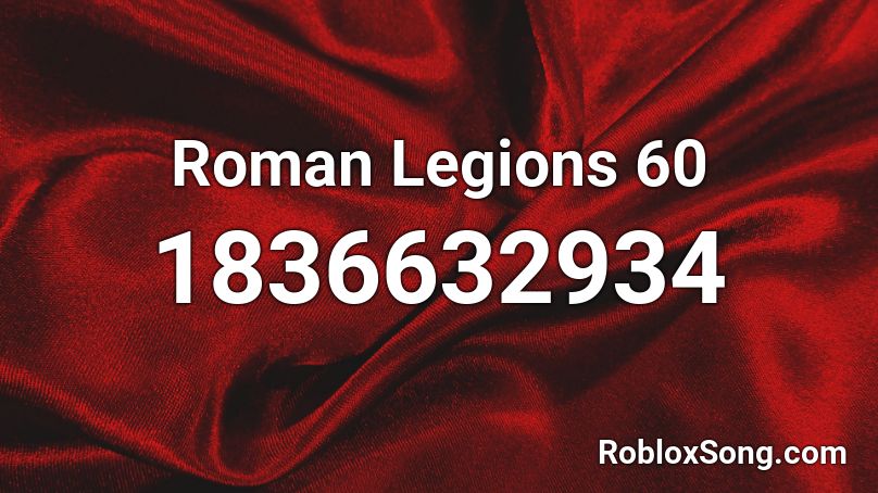 Roman Legions 60 Roblox ID