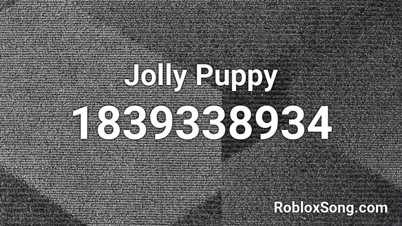 Jolly Puppy Roblox ID