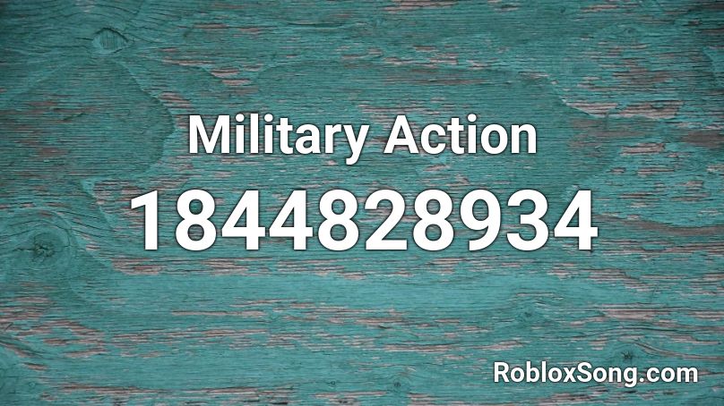 Military Action Roblox ID