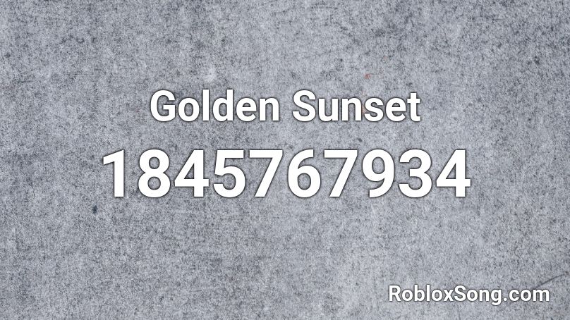 Golden Sunset Roblox ID