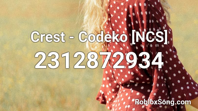 Crest Codeko Ncs Roblox Id Roblox Music Codes - elektronomia heaven roblox id