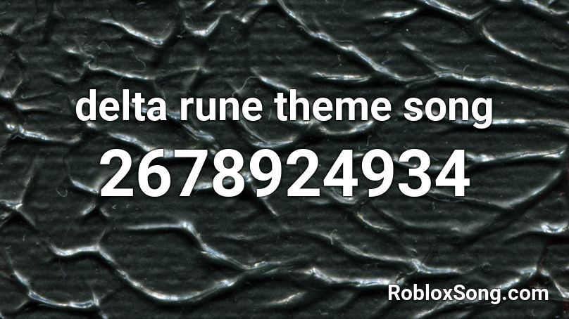 delta rune theme song Roblox ID