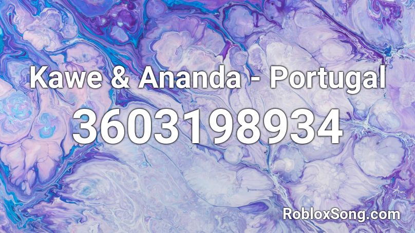 Kawe & Ananda - Portugal  Roblox ID