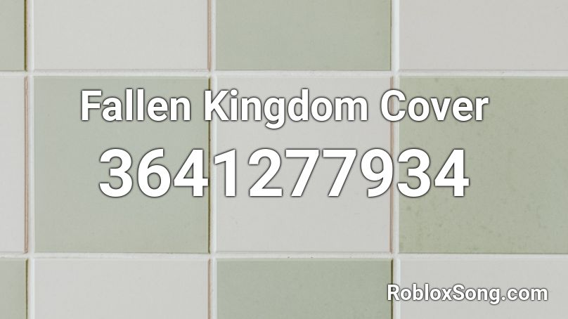 Fallen Kingdom Cover Roblox ID