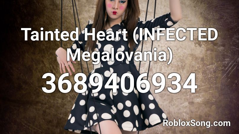 Tainted Heart (INFECTED Megalovania) Roblox ID