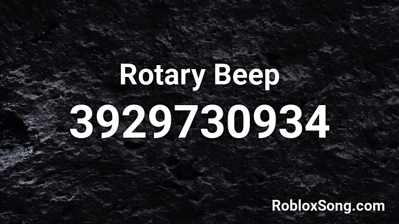 Rotary Beep Roblox ID