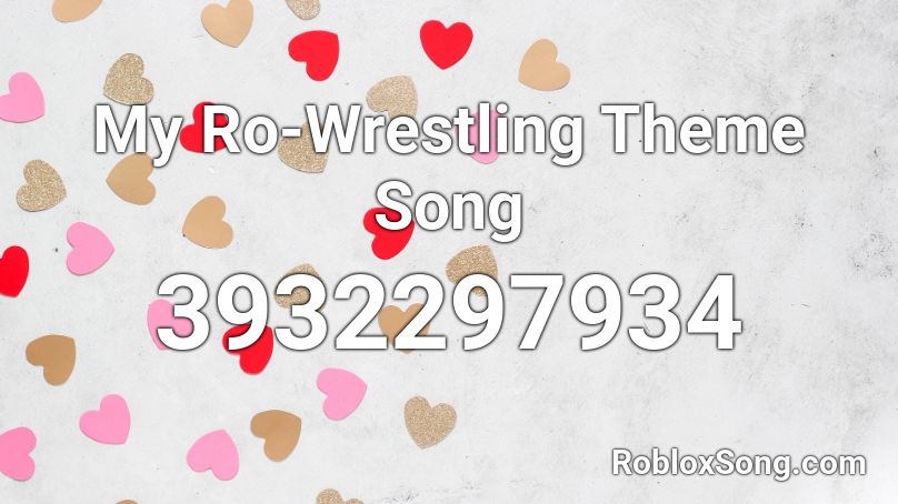 My Ro-Wrestling Theme Song Roblox ID