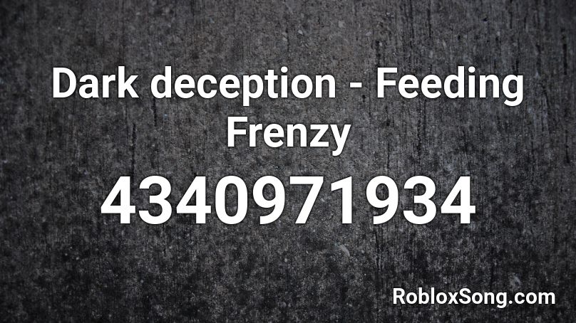 Dark deception - Feeding Frenzy Roblox ID