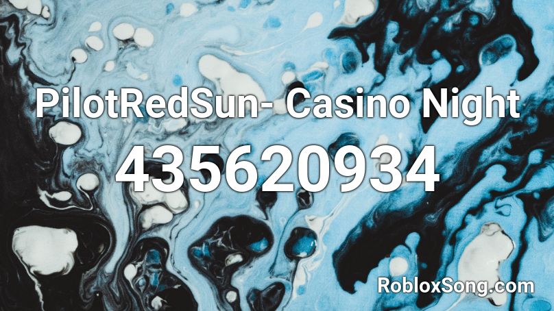 PilotRedSun- Casino Night Roblox ID