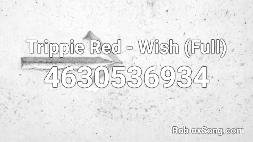 Trippie Red - Wish (Full) Roblox ID