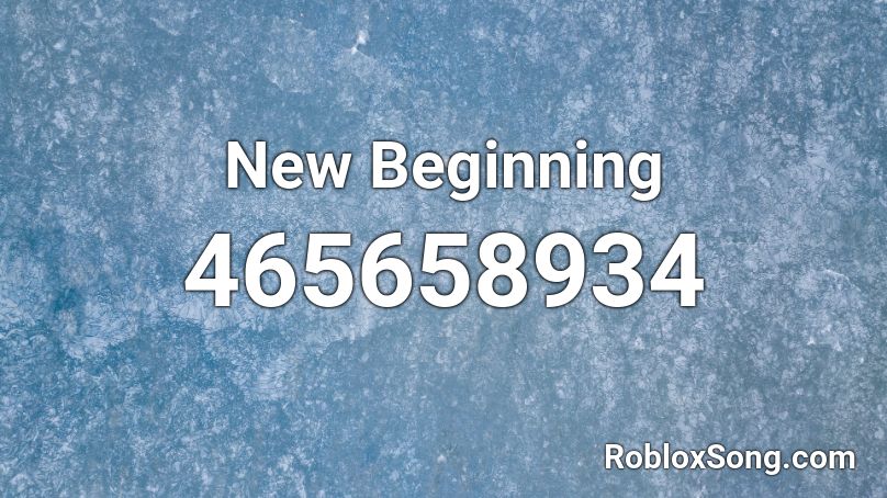 New Beginning Roblox ID