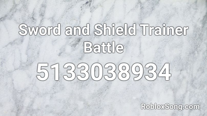 Sword and Shield Trainer Battle Roblox ID