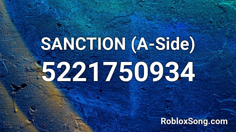 SANCTION (A-Side) Roblox ID