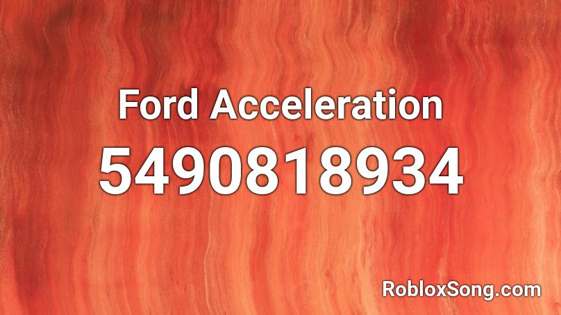 Ford Acceleration Roblox ID